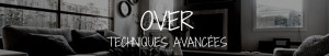OVER Techniques avancées - STUDIO VERTICAL